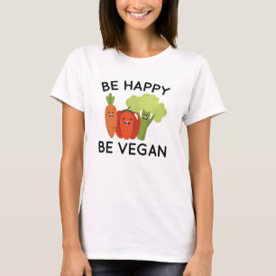 Be Happy Be Vegan T-Shirt