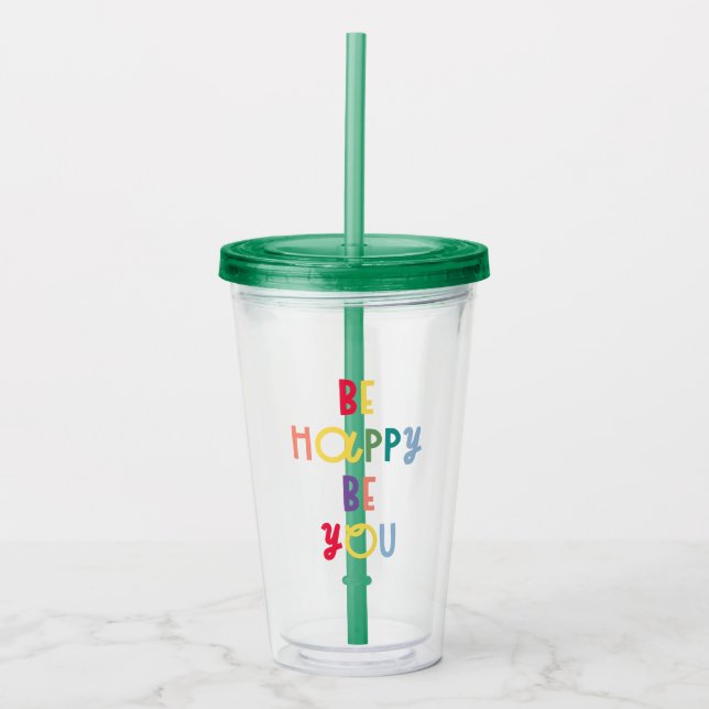 Be Happy Be You Acrylic Tumbler (Front)