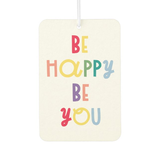 Be Happy Be You Air Freshener (Front)