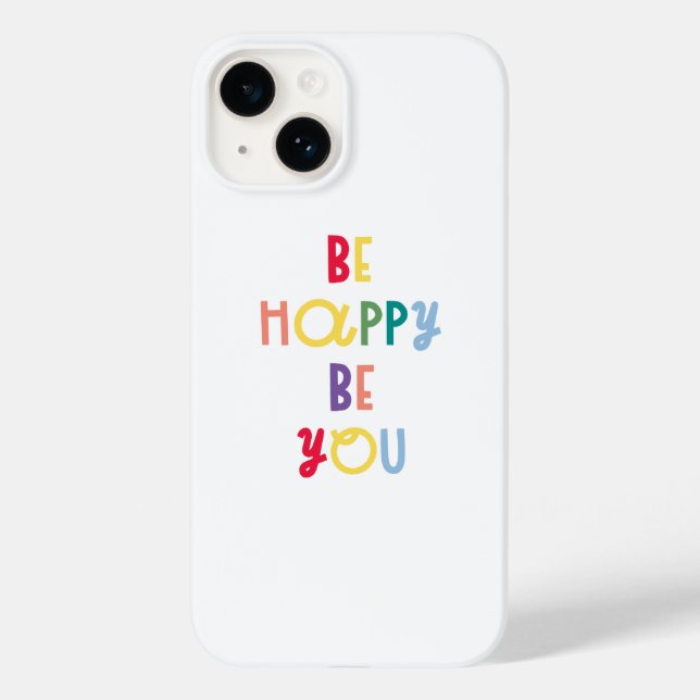 Be Happy Be You Case-Mate iPhone Case (Back)