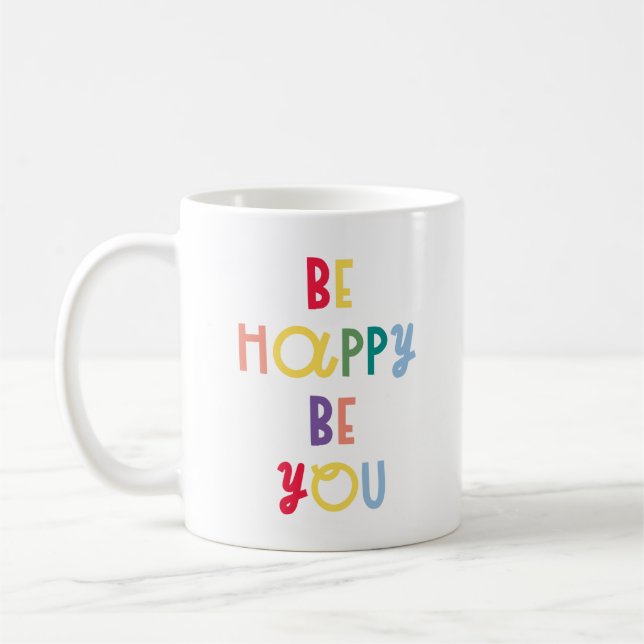 Be Happy Be You Coffee Mug (Left)