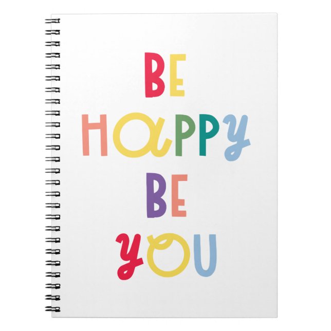 Be Happy Be You Notebook (Front)