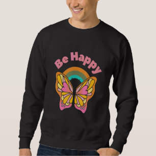 Be Happy Butterfly Hippie Peace Sign Yoga Hippies  Sweatshirt