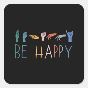 Be Happy Cute Colourful Vintage ASL Sign Language Square Sticker