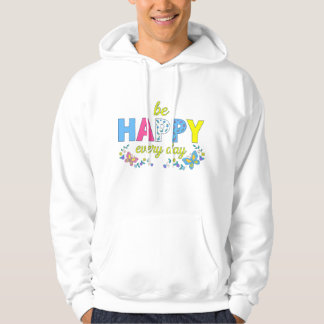 Be Happy Every Day Colourful Floral Typography - P Hoodie