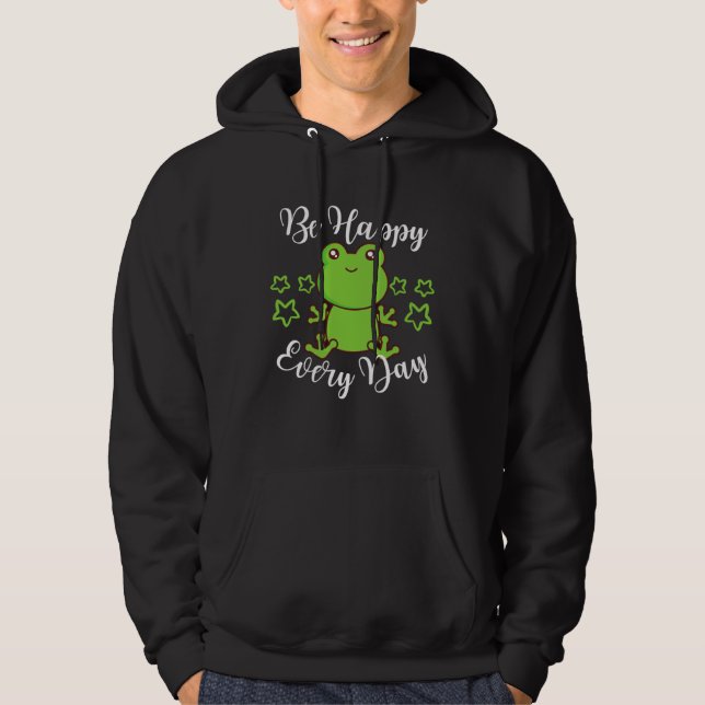 Be Happy Every Day Cute Frog Graphic Motivational  Hoodie (Front)