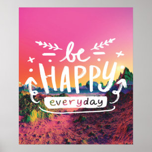 BE HAPPY EVERYDAY Quote Poster