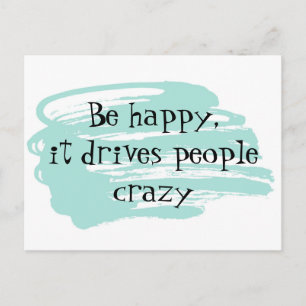 Be happy funny inspiration card