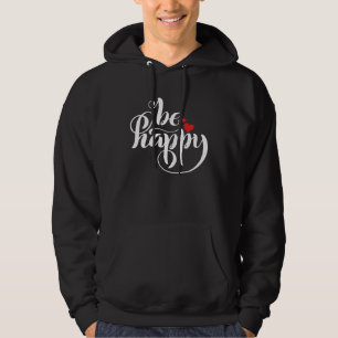Be Happy   Graphic Hoodie