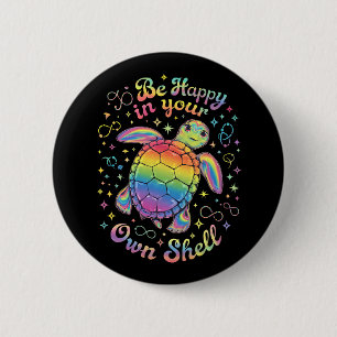 Be Happy In Your Own Shell Rainbow Turtle Autism 2 Inch Round Button