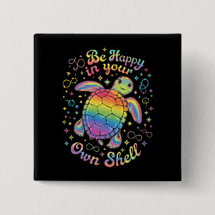 Be Happy In Your Own Shell Rainbow Turtle Autism 2 Inch Square Button