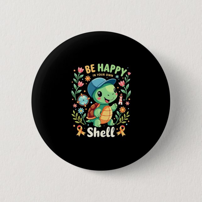 Be Happy In Your Own Shell Turtle Autism Awareness 2 Inch Round Button (Front)