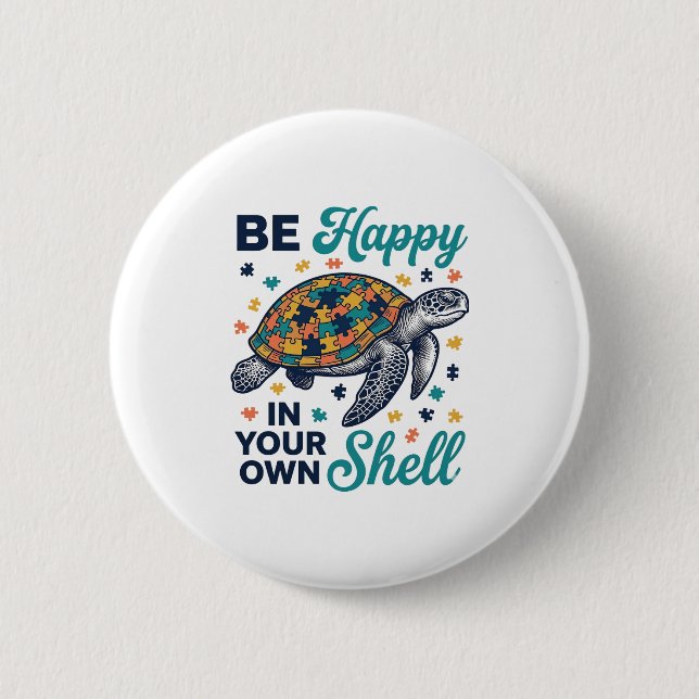 Be Happy In Your Own Shell Turtle Shirt Design_1 2 Inch Round Button (Front)