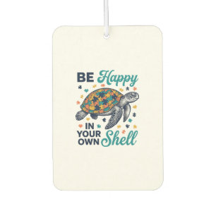 Be Happy In Your Own Shell Turtle Shirt Design_1 Air Freshener