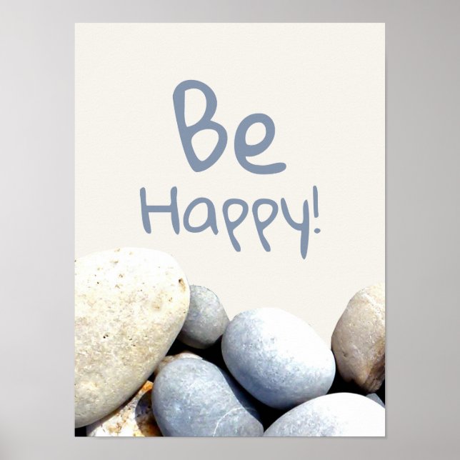 Be Happy Motivational Quote Typography Pebbles Poster (Front)