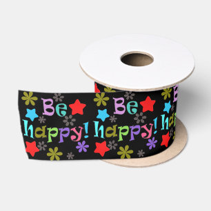 Be happy! , multicolored satin ribbon
