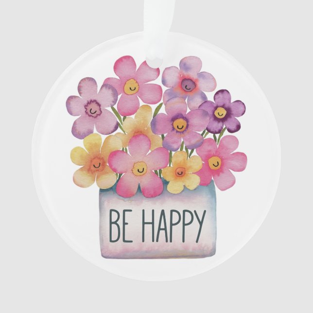 Be Happy Ornament (Front)