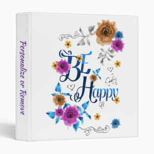 Be Happy Positive Quote Blue Purple Gold Flowers Binder