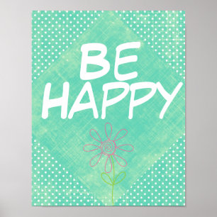 Be Happy Quote Poster