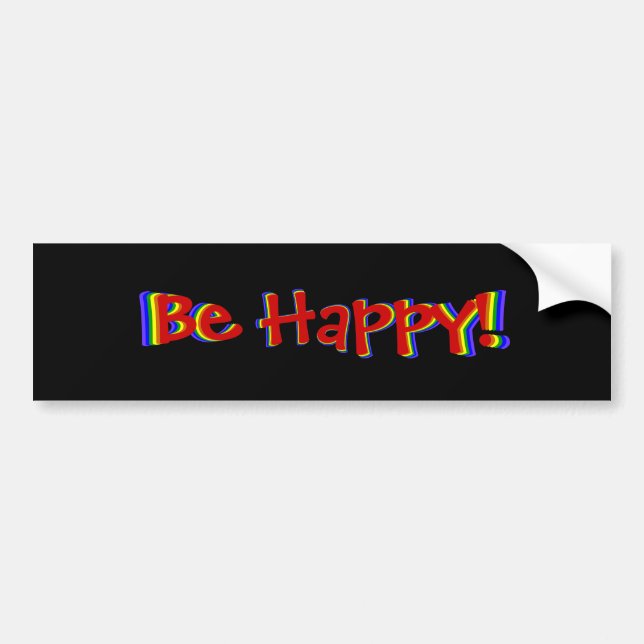 Be Happy Rainbow Bumper Sticker (Front)