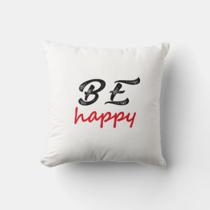 Be Happy – Simple Positive Quote Design Throw Pillow