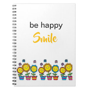 Be Happy Sunflowers Floral Spiral Notebook