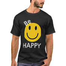  "Be Happy" T-Shirt