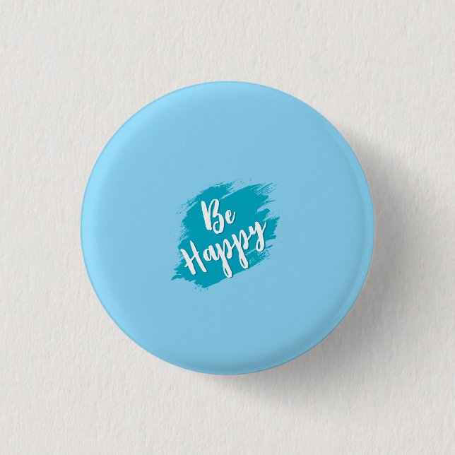 be happy text 1 inch round button (Front)