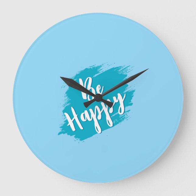 be happy text large clock (Front)