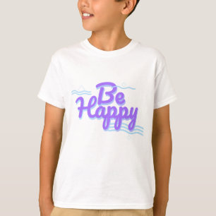 Be Happy Typography T-Shirt