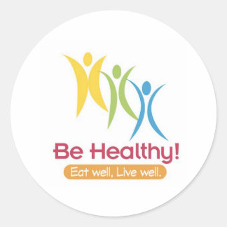 BE HEALTHY!!! CLASSIC ROUND STICKER
