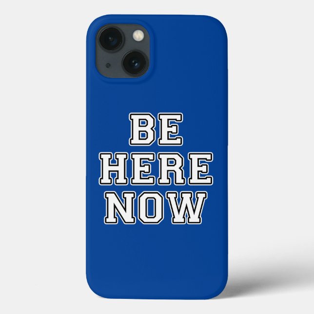 Be Here Now Case-Mate iPhone Case (Back)