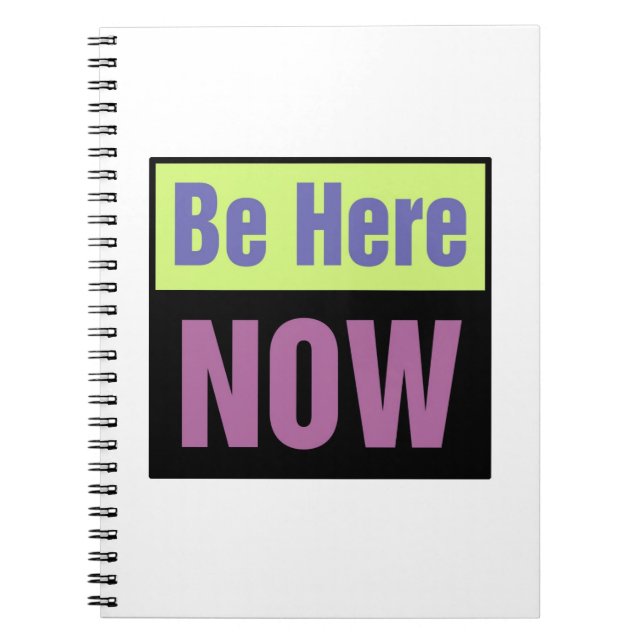 Be Here Now Notebook (Front)