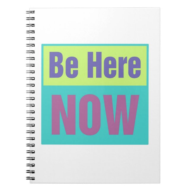 Be Here Now Notebook (Front)