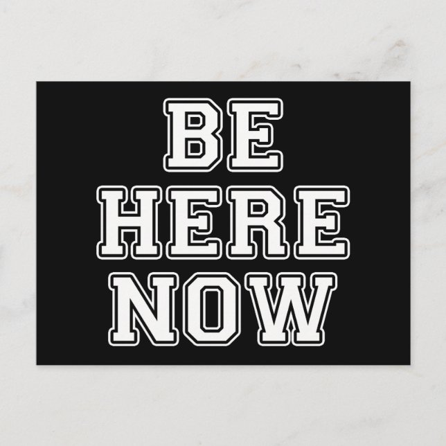 Be Here Now Postcard (Front)