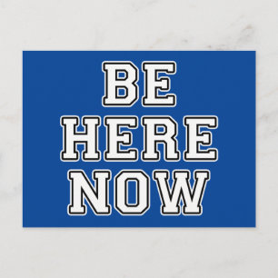 Be Here Now Postcard