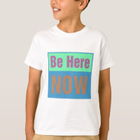 Be Here NOW