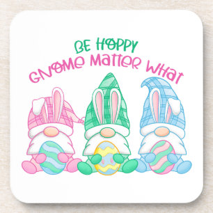 Be Hoppy Gnome Matter What on a Coaster