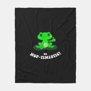 Be HopTimistic Funny Frog Lover Cute Frog Fleece Blanket