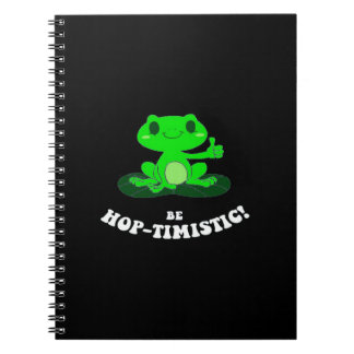 Be HopTimistic | Funny Frog Lover | Cute Frog Notebook