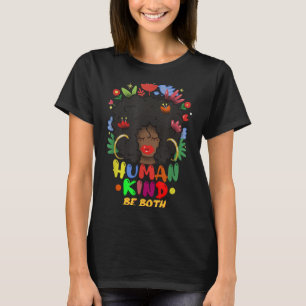 Be Human - Be Kind - Be Both - Inspirational Quote T-Shirt