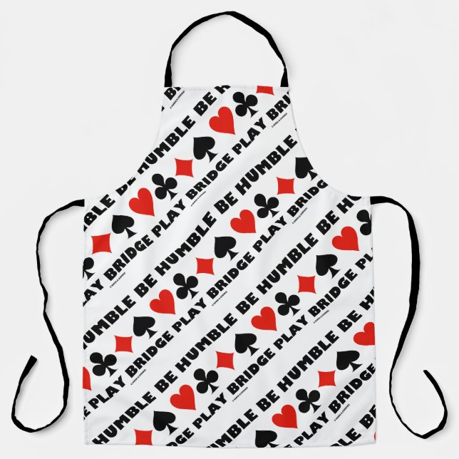 Be Humble Play Bridge Four Card Suits Apron (Front)