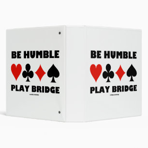 Be Humble Play Bridge Four Card Suits Binder