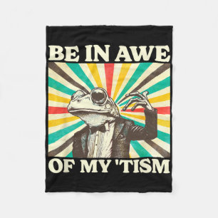 Be In Awe Of My Tism Retro Funny Frog Autism 1 Fleece Blanket