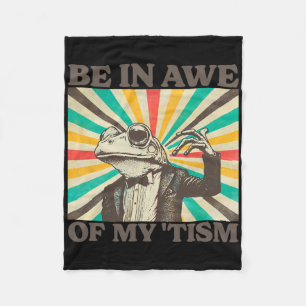 Be In Awe Of My Tism Retro Funny Frog Autism 2 Fleece Blanket