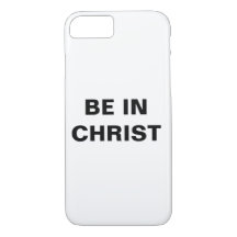 "Be In Christ" Apple iPhone 8/7 Case
