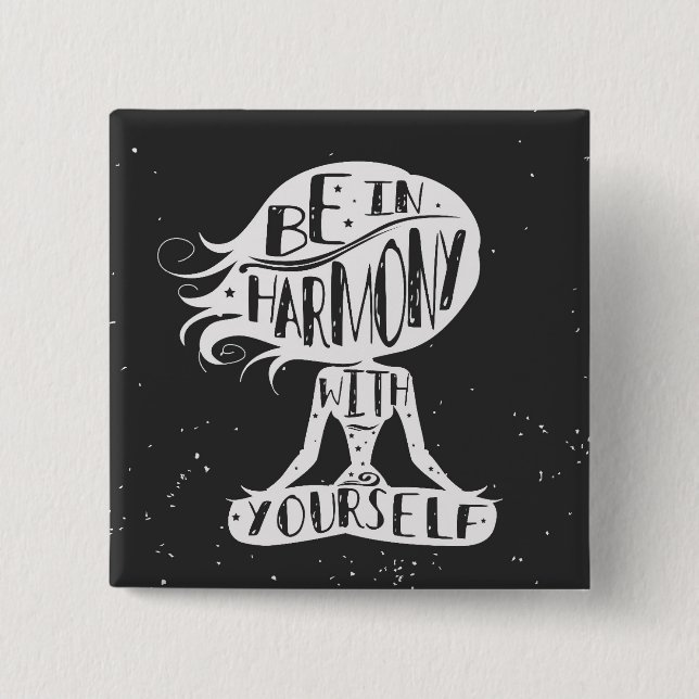 Be In Harmony With Yourself 2 Inch Square Button (Front)