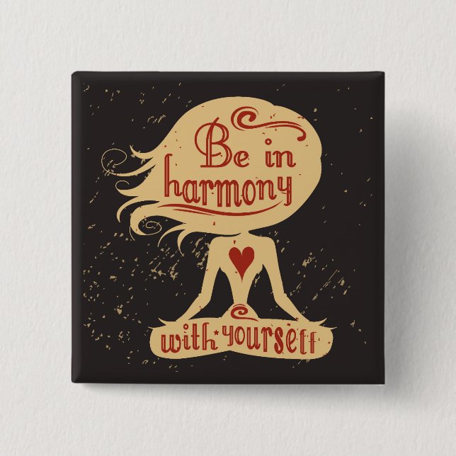 Be In Harmony With Yourself 2 Inch Square Button (Front)