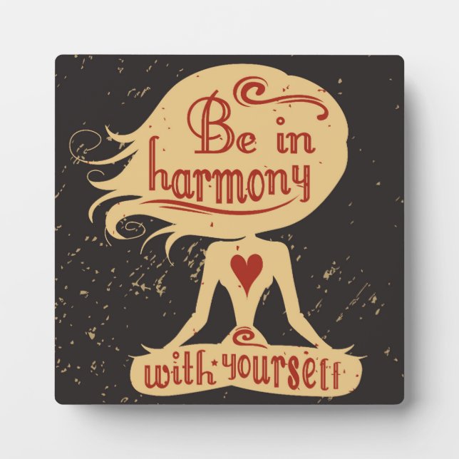 Be In Harmony With Yourself 2 Plaque (Front)