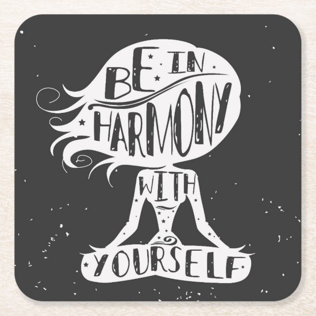 Be In Harmony With Yourself Square Paper Coaster (Front)